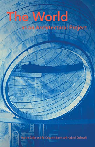 The World as an Architectural Project (The MIT Press)
