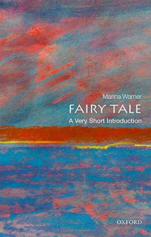 Fairy Tale: A Very Short Introduction (Very Short Introductions)