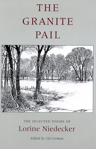The Granite Pail : The Selected Poems of Lorine Niedecker