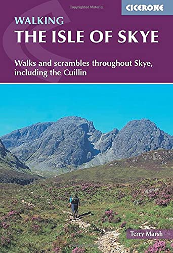 The Isle of Skye: Graded walks and scrambles throughout Skye, including the Cuillin (British Mountains) (Cicerone Guides)