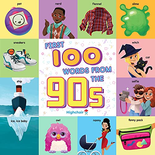First 100 Words From the 90s (Insight Kids (Highchair U)