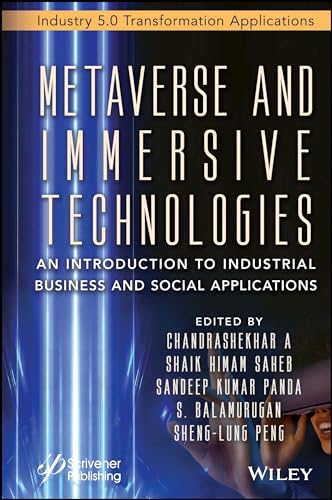 Metaverse and Immersive Technologies : An Introduction to Industrial, Business and Social Applications