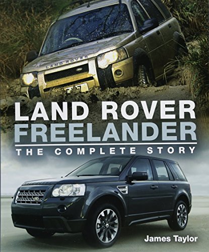 Land Rover Freelander: The Complete Story (Crowood Autoclassics)