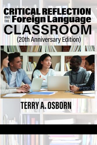 Critical Reflection and the Foreign Language Classroom (20th Anniversary Edition)