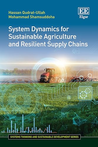 System Dynamics for Sustainable Agriculture and Resilient Supply Chains