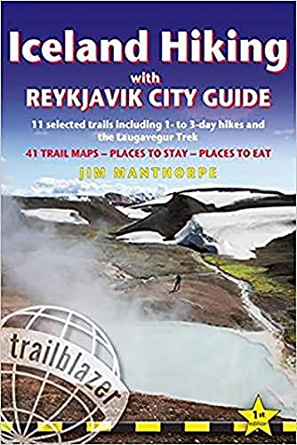 Iceland Hiking - with Reykjavik City Guide 2021: 11 selected trails including 1- to 2-day hikes and the Laugavegur Trek (Trailblazer Guides) (Trialblazer)