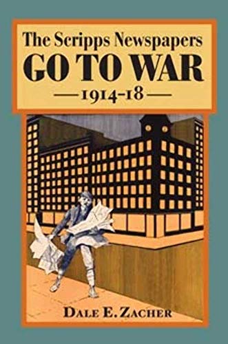 The Scripps Newspapers Go to War