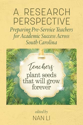 A Research Perspective : Preparing Pre-Service Teachers for Academic Success Across South Carolina