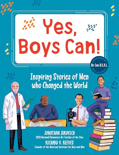 Yes, Boys Can! : Inspiring Stories of Men Who Changed the World - He Can H.E.A.L.