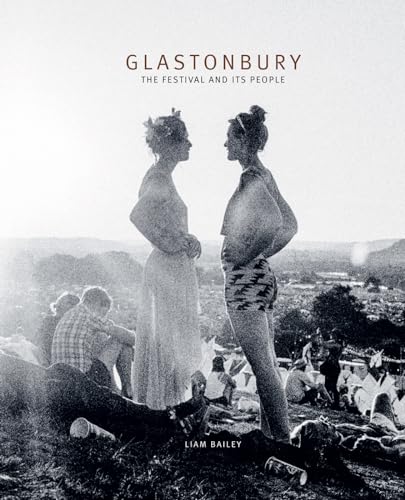 Glastonbury : The Festival and Its People