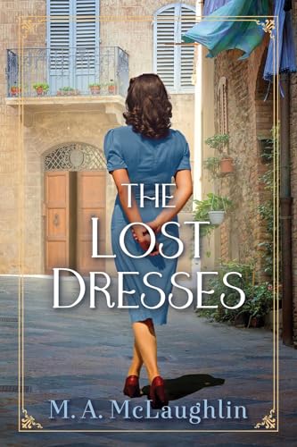 The Lost Dresses Of Italy : A Novel