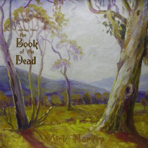 Painted album cover with eucalyptus trees and distant hills; Mick Harvey.