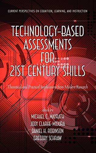 Technology-Based Assessments for 21st Century Skills : Theoretical and Practical Implications from Modern Research