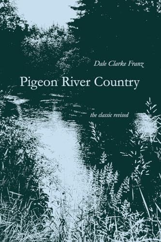 Pigeon River Country : A Michigan Forest