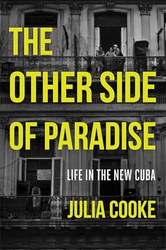 The Other Side of Paradise : Life in the New Cuba