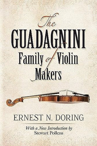 The Guadagnini Family of Violin Makers (Dover Books on Music)