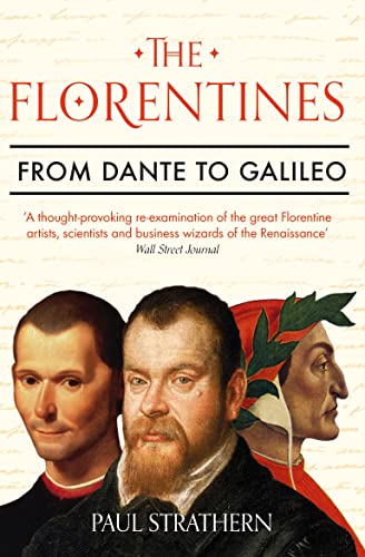 The Florentines : From Dante to Galileo