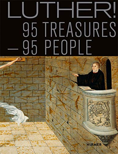 Luther!: 95 Treasures – 95 People