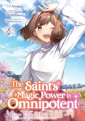 The Saint’s Magic Power is Omnipotent: The Other Saint (Manga) Vol. 4 : 4