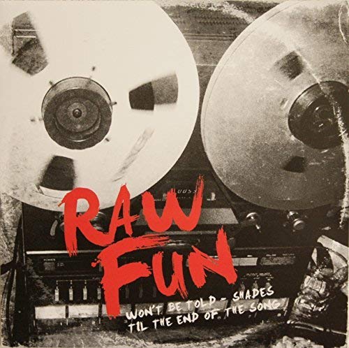 Raw Fun - Wont Be Told [7"] [VINYL]