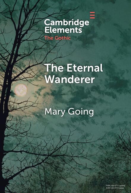 The Eternal Wanderer : Christian Negotiations in the Gothic Mode