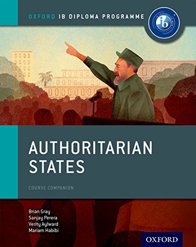 Oxford IB Diploma Programme: Authoritarian States Course Companion (IB History 2015)