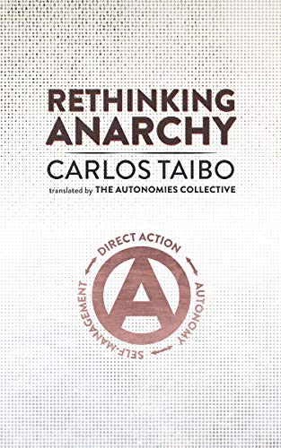 Rethinking Anarchy: Direct Action, Autonomy, Self-Management