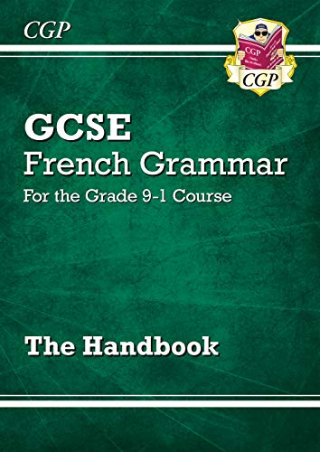 GCSE French Grammar Handbook - for the Grade 9-1 Course: perfect for catch-up and the 2022 and 2023 exams (CGP GCSE French 9-1 Revision)