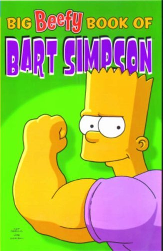 Simpsons Comics Present : The Big Beefy Book of Bart Simpson