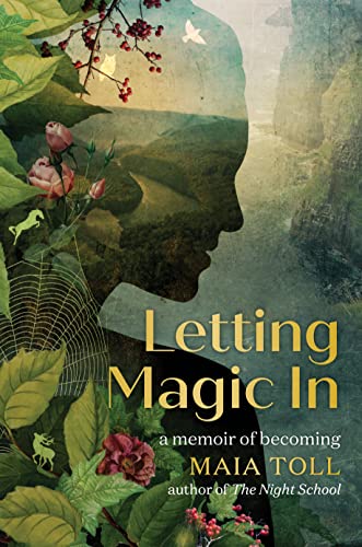 Letting Magic In : A Memoir of Becoming