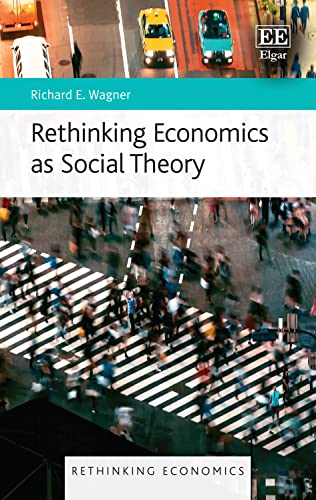 Rethinking Economics as Social Theory