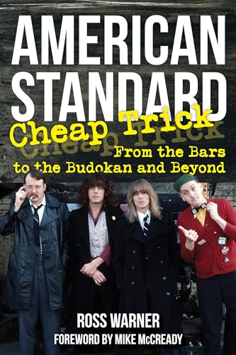 American Standard : Cheap Trick from the Bars to the Budokan and Beyond