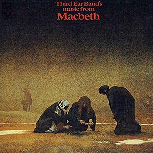 Third Ear Band - Music From Macbeth (Remastered & Expanded Edition) [CD]