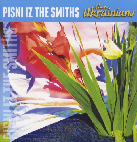 Ukrainians The - Pisni Iz The Smiths [12"] [VINYL]