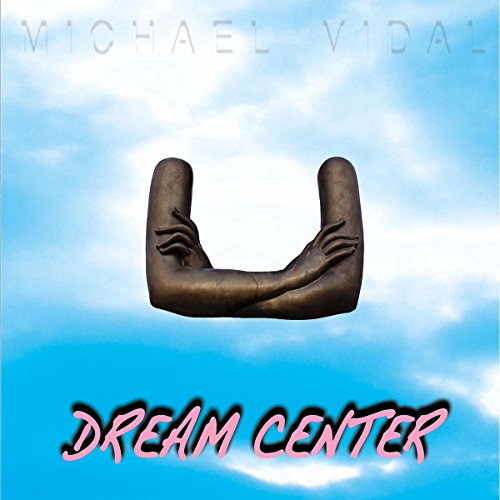 Michael Vidal - Dream Center [CD]
