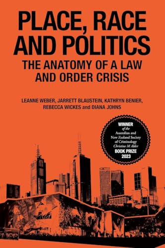 Place, Race and Politics : The Anatomy of a Law and Order Crisis