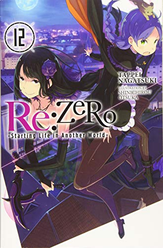 re:Zero Starting Life in Another World, Vol. 12 (light novel) (RE: Zero -Starting Life in Another World-, Chapter 4: The Sanctuary and the Witch of Greed Manga)