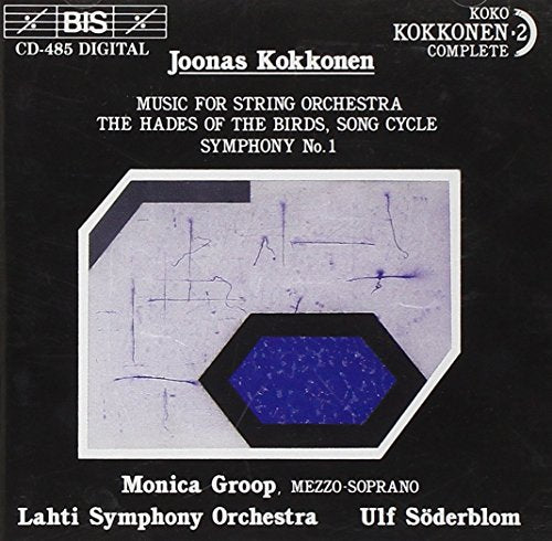 Grooplahti Sosoderblom - Kokkonen: Music for String Orchestra / The Hades of the Birds, Song Cycle / Symphony No. 1 [CD]
