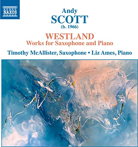 Mcallister/ames - Andy Scott: Westland - Worksfor Saxophone and Piano [CD]