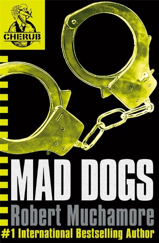 Mad Dogs: Book 8 (CHERUB)
