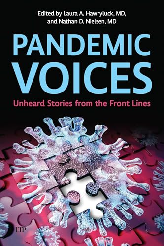 Pandemic Voices : Unheard Stories from the Front Lines