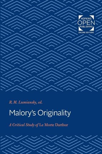 Malorys Originality: A Critical Study of <I>Le Morte Darthur</I>