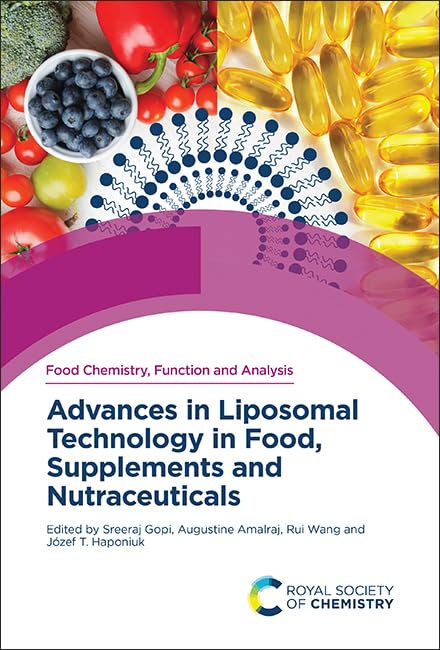 Advances in Liposomal Technology in Food, Supplements and Nutraceuticals : Volume 46