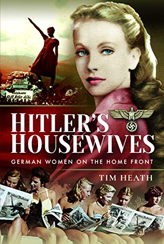 Book cover featuring a woman and Nazi imagery, titled "Hitler's Housewives.