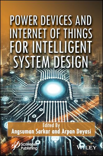Power Devices and Internet of Things for Intelligent System Design