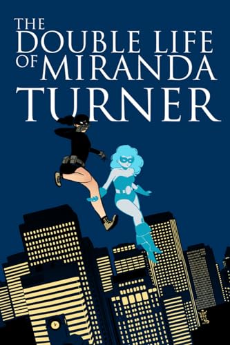 Double Life Of Miranda Turner Tp Vol 01