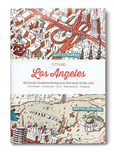 CITIx60 City Guides - Los Angeles: 60 local creatives bring you the best of the city