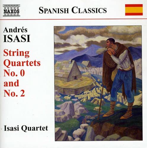 Isasi Quartet - Isasi: String Quartets Nos. 0 2 [CD]