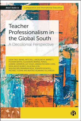 Teacher Professionalism in the Global South : A Decolonial Perspective