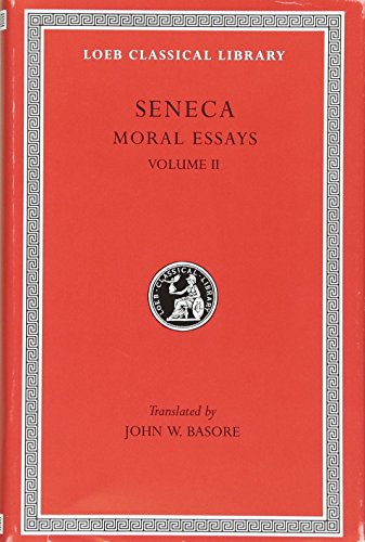 Moral Essays, Volume II: v. 2 (Loeb Classical Library)